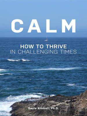 cover image of Calm: How to Thrive in Challenging Times